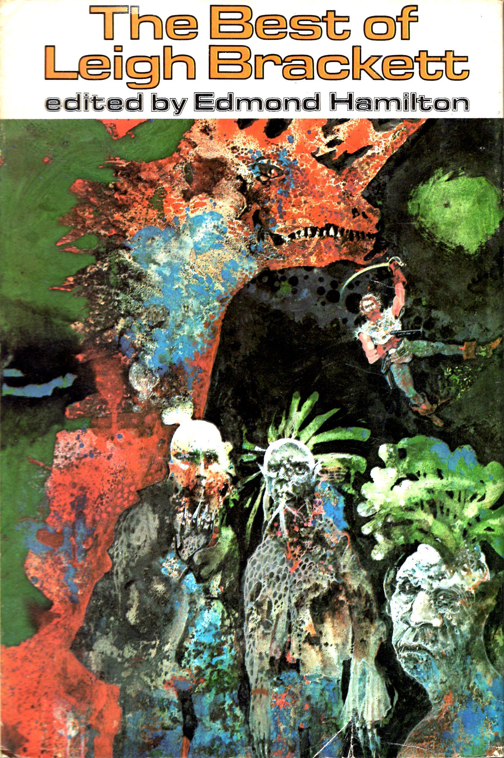 Jack Woolhiser, The Best of Leigh Brackett, edited by Edmond Hamilton (her husband), Nelson Doubleday, Inc. hard cover 1977.