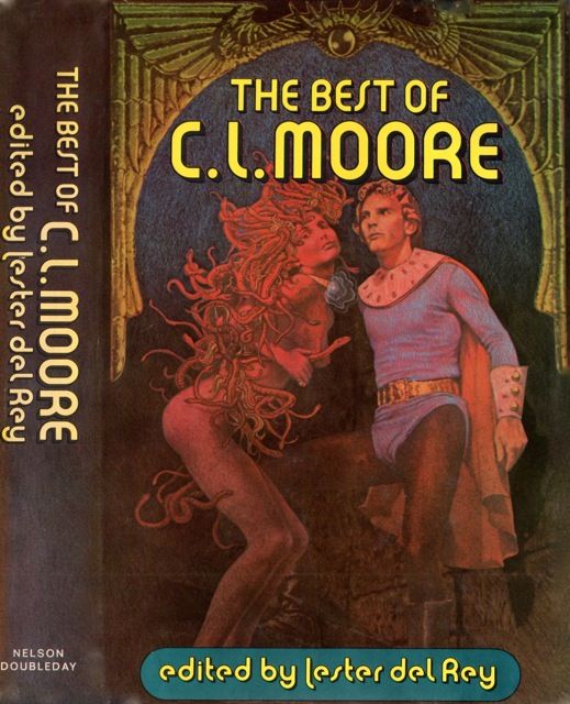 Chet Jezierski, The Best of C.L. Moore, 1975. That's Northwest Smith and Shambleau on the cover.
