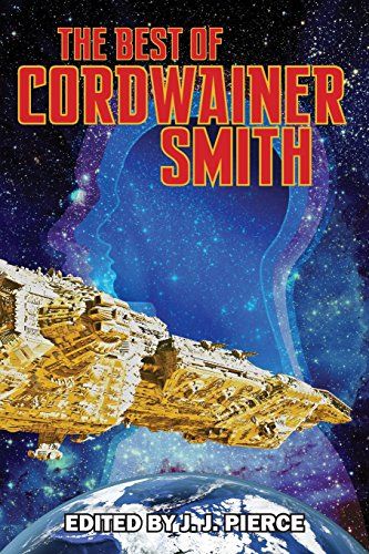 Unknown artist, The Best of Cordwainer Smith 2017. Reprint of the 1975 edition.