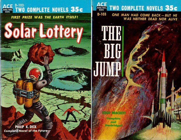 D-103 Ed Valigursky, Solar Lottery by Philip K. Dick/Robert E. Schulz, The Big Jump by Leigh Brackett, 1955.