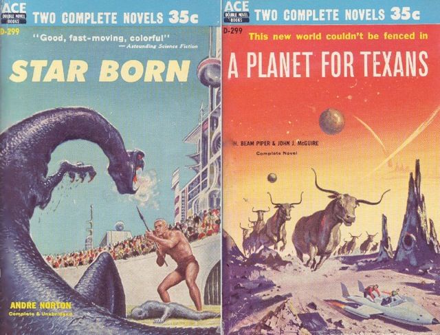 D-299 Emsh, Star Born by Andre Norton/Arthur Renshaw, A Planet for Texans by H. Beam Piper & John J. McGuire 1958.