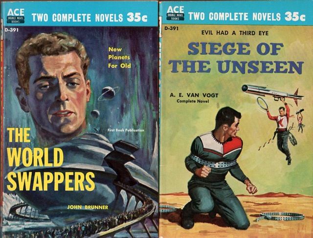 D-391 Unknown artist, The World Swappers by John Brunner/Ed Valigursky, Siege of the Unseen by A.E. van Vogt, 1959. My guess at the unknown artist is Stanley Meltzoff.