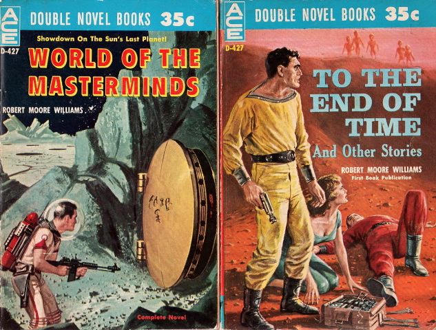 D-427 Ed Valigursky, The World of the Masterminds/Emsh, To the End of Time and Other Stories, both by Robert Moore Williams, 1960.