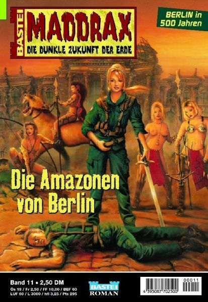 Maddrax 011: The Amazons of Berlin by Claudia Kern, 2000-06-27. Cover by Koveck.