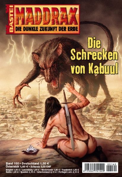 Maddrax 160: The Horrors of Kabuul by Jo Zybell, 2006-03-07. Cover by Koveck.