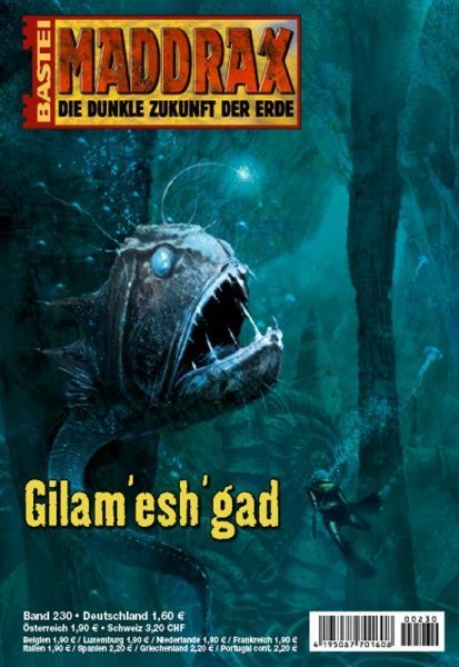 Maddrax 230: Gilam'esh'gad by Stephanie Seidel, 2008-11-11. Cover by Arndt Drechsler.