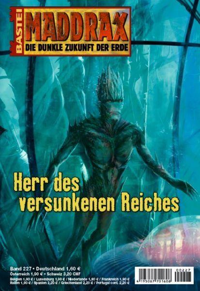 Maddrax 227: Lord of the Sunken Realms by Stephanie Seidel, 2008-09-30. Cover by Arndt Drechsler.