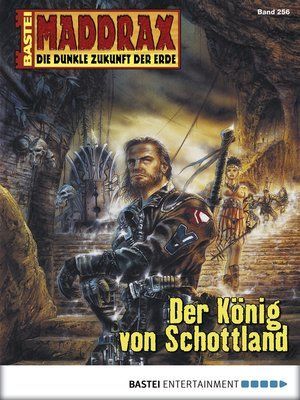 Maddrax 256: The King of Scotland by Mia Zorn & Christian Schwarz, 2009-11-10. Cover by Romulo Royo.