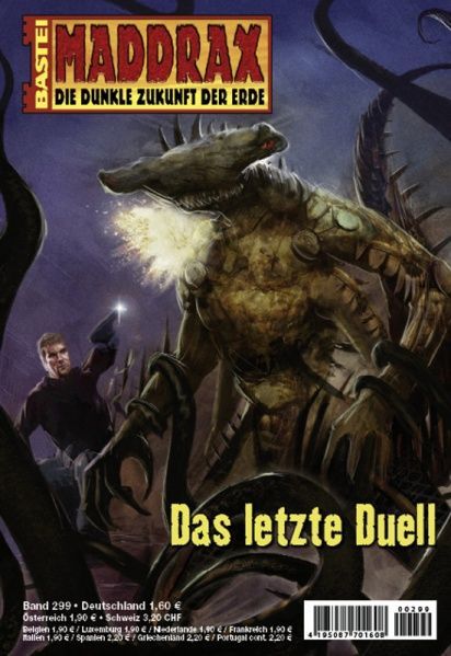 Maddrax 299, The Last Duel by Jo Zybell, 2011-05-07. Cover by Arndt Drechsler.