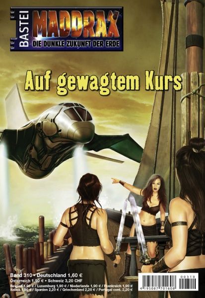 Maddrax 310, On a Daring Course by Michelle Stern, 2011-12-06. Cover by José del Nido.