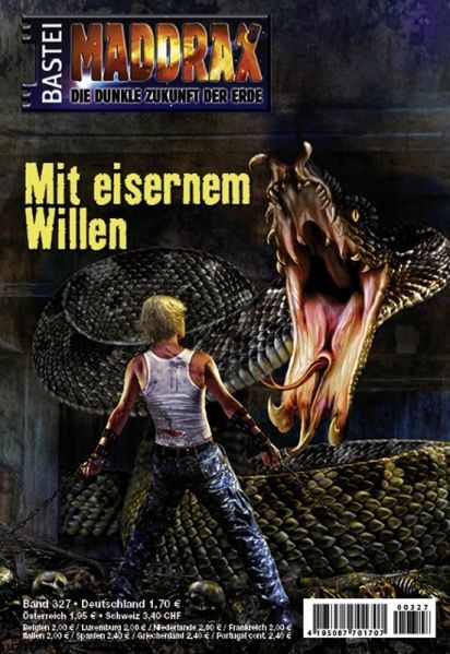 Maddrax 327, With an Iron Will by Michelle Stern & Ansgar Back, 2012-07-31. Cover by Jan Balaz.