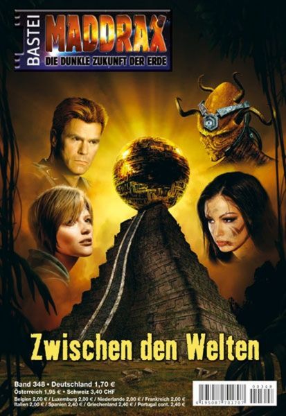 Maddrax 348, Between the Worlds by Oliver Fröhlich, 2013-05-21. Cover by Jan Balaz.