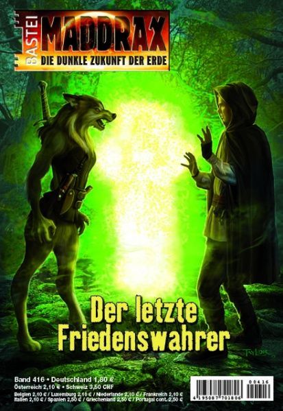 Maddrax 416, The Last Peacekeeper by Manfred Wienland, 2015-12-29. Cover by Néstor Taylor.