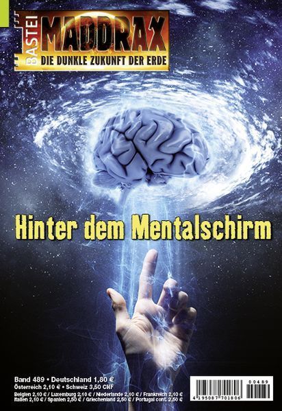 Maddrax 489, Behind the Mental Screen by Sascha Vennemann, 2018-10-16. Cover by Sergey Nivens.