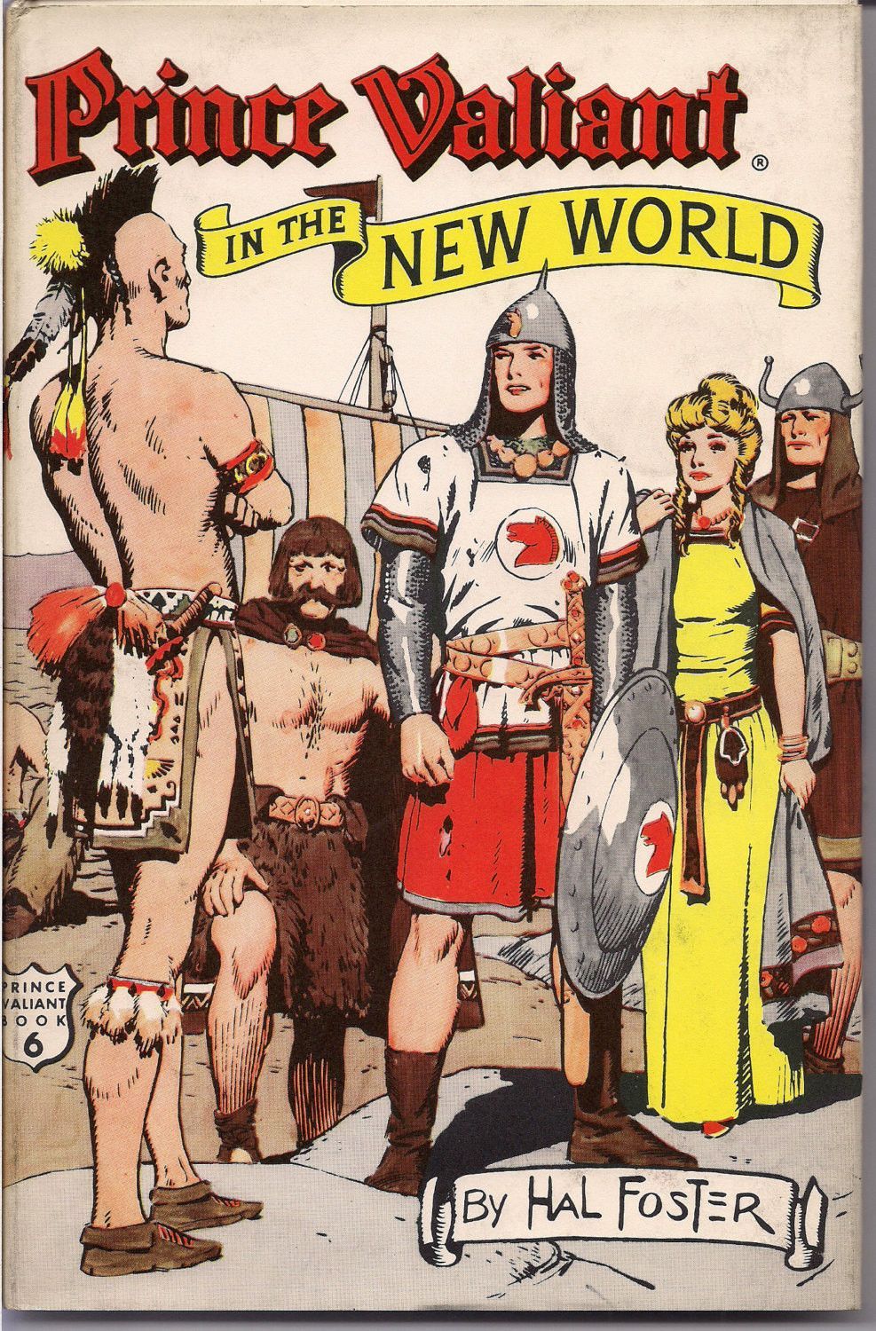 Hal Foster's Covers Art PRINCE VALIANT In The New World Book 6 Art by Hal Foster Hastings House 1956