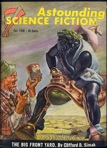 Kelly Freas's Covers Art Kelly Freas, Astounding SF 58-10, The Big Front Yard by Clifford D. Simak. A Hugo winner.