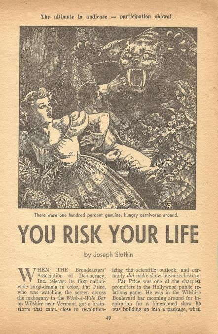 Peter Poulton's Covers Art Peter Poulton You Risk Your Life by Joseph Slotkin, SF Quarterly 55-05, P.49. This illustration was re-used from When in Doubt, Mutate! by E. Hoffman Price, SF Quarterly 52-05, p.54. I doubt that Poulton was paid for it.