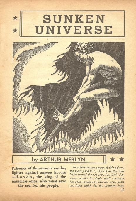 Hannes Bok's Covers Art Hannes Bok, Sunken Universe by Arthur Merlyn (James Blish), Super Science Stories 42-09, P,49. With a byline like that, it isn't hard to smell a pen name! The story became part of Blish's The Seedling Stars.