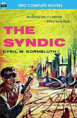 Richard M. Powers's Covers Art Richard Powers, The Syndic by C.M. Kornbluth 2011 (same cover as the1955 Bantam edition)