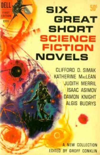 Richard M. Powers's Covers Art Richard Powers, Six Great Short Science Fiction Novels edited by Groff Conklin 1960.