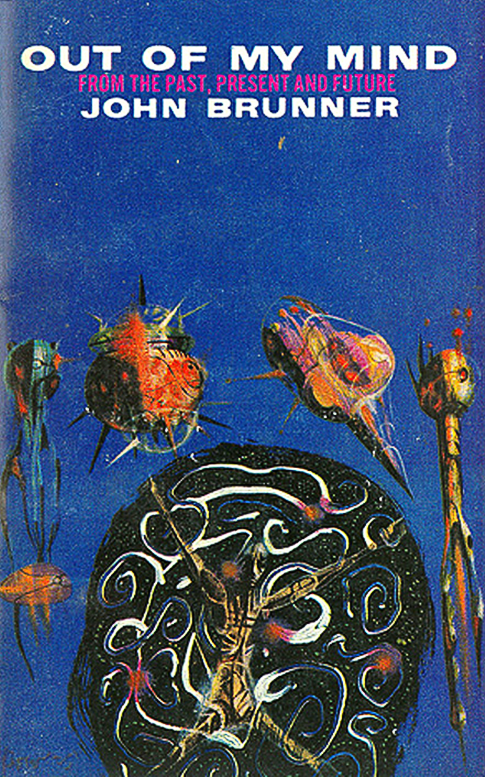 Richard M. Powers's Covers Art Out of My Mind, by John Brunner, cover art by Richard Powers, 1967 (first edition)