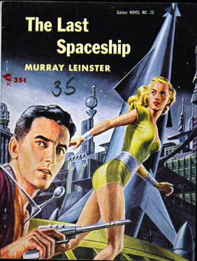 #25 Emsh, The Last Spaceship by Murray Leinster, Galaxy SF Novel 1955.