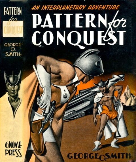 Edd Cartier's Covers Art Edd Cartier, Pattern for Conquest by George O. Smith, Gnome Press, 1949.