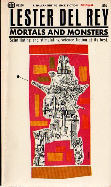Richard M. Powers's Covers Art Mortals and Monsters, Lester Del Rey (1965), cover by Richard Powers