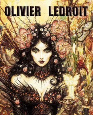 Olivier Ledroit's Visionary Art Oliver Ledroit, The Art Of Cover