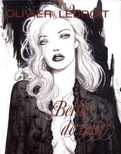 Olivier Ledroit's Visionary Art Olivier Ledroit - Belles de nuit