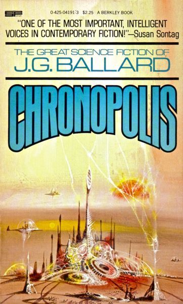 Richard M. Powers's Covers Art Richard Powers, Chronopolis by J.G. Ballard, 1979.