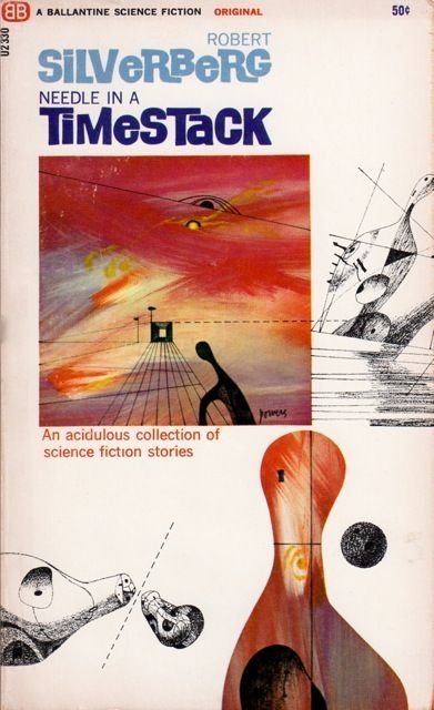 Richard M. Powers's Covers Art Richard Powers, Needle in a Timestack by Robert Silverberg,1966.