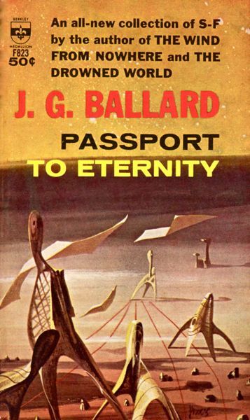 Richard M. Powers's Covers Art Richard Powers, Passport to Eternity, a collection by J.G. Ballard 1963.