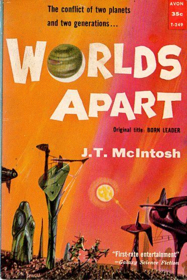 Richard M. Powers's Covers Art Richard Powers, Worlds Apart AKA Born Leader by J. T. McIntosh 1958.