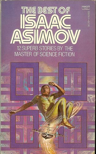 The Best of Isaac Asimov 1976.