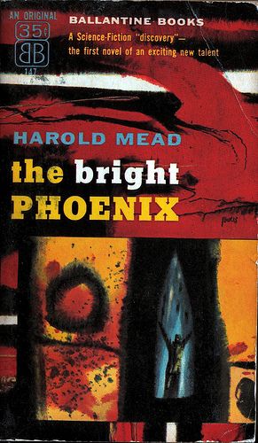Richard M. Powers's Covers Art The Bright Phoenix, Harold Mead (1956), cover by Richard Powers
