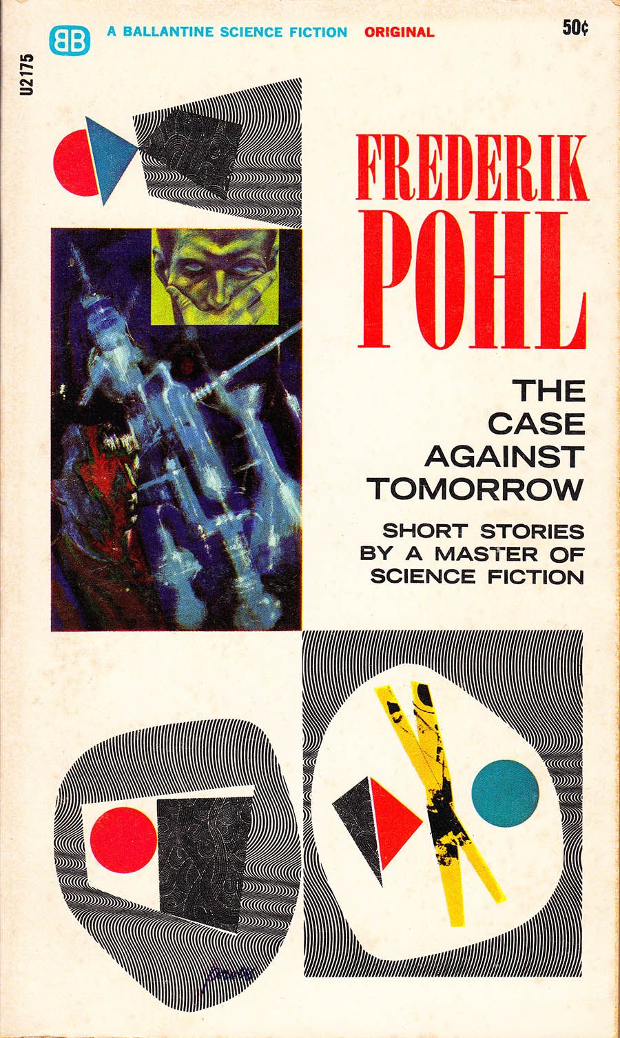 Richard M. Powers's Covers Art The Case Against Tomorrow by Frederik Pohl (Ballantine:1965)