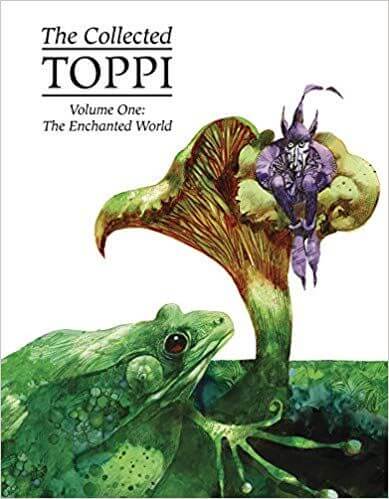 Sergio Toppi's visual Art The Collected Toppi, Volume 1: The Enchanted World, Feb. 2019.