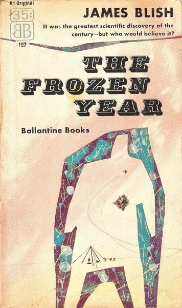 Richard M. Powers's Covers Art The Frozen Years, James Blish (1957 edition), cover by Richard Powers