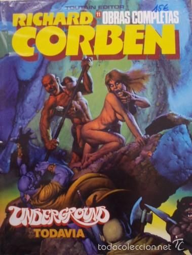 Underground, todavía. Obras Completas 11/Richard Corben - Toutain Editor